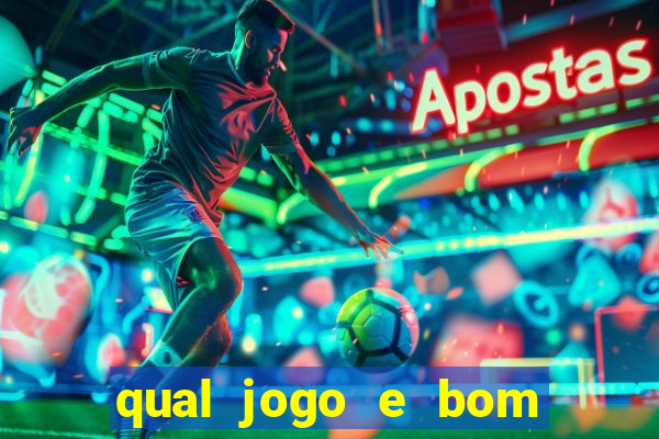 qual jogo e bom para ganhar dinheiro